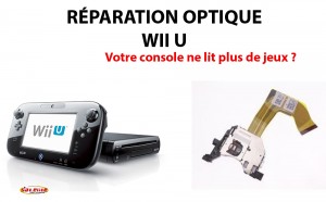 Réparation Wii U Optique