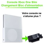 Reparation alimentation Xbox One Slim